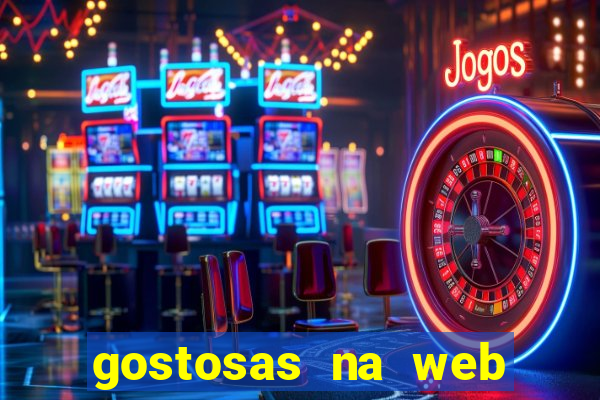 gostosas na web cam ao vivo